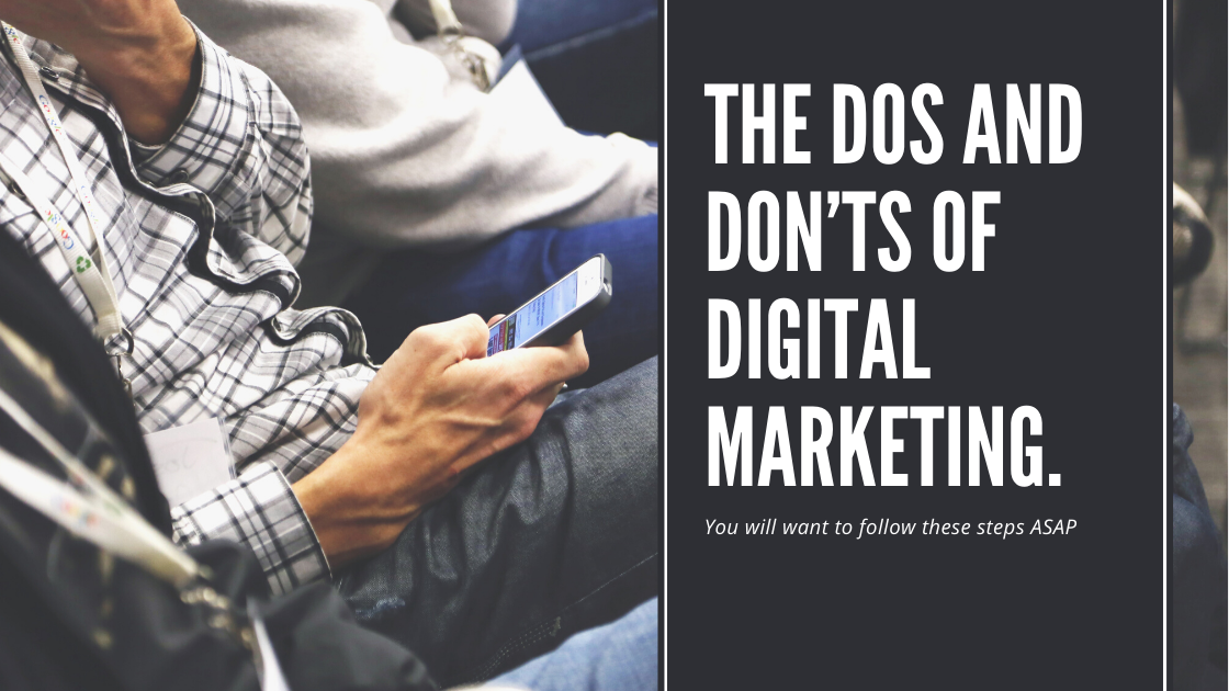 Read more about the article The Dos and Don’ts of Digital Marketing.