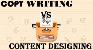 Read more about the article Copywriting and Content Designing: Understanding the subtle differences between them!